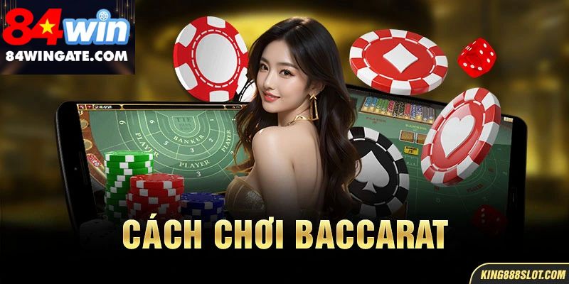 cách chơi baccarat