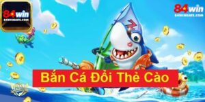 Bắn cá đổi thẻ