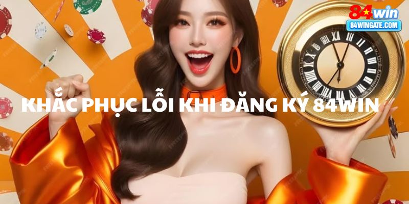 Khắc phục lỗi khi đăng ký tài khoản nhà cái