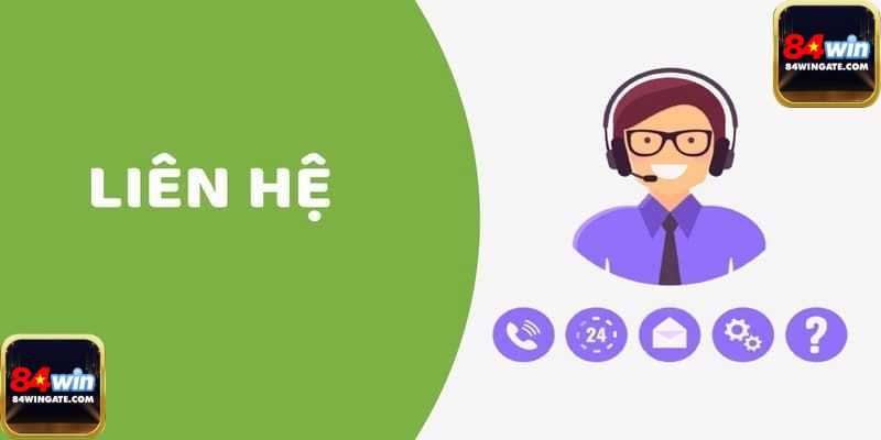 Phục vụ 24/24 khi người chơi liên hệ 84win